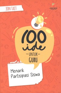 Image of 100 ide untuk guru : menarik partisipasi siswa