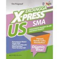 ERLANGGA X-PRESS US SMA PENDIDIKAN AGAMA ISLAM DAN BUDI PEKERTI