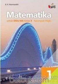 Image of MATEMATIKA UNTUK SMA/MA KELAS X KELOMPOK WAJIB