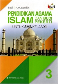 PENDIDIKAN AGAMA ISLAM DAN BUDI PEKERTI UNTUK SMA/MA KELAS XII